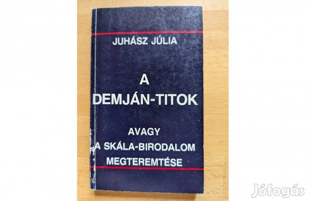 Juhász Júlia: A Demján-titok * 1989 * Laude * 230 oldal