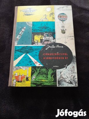 Jules Verne: Cirkuszkocsival a sarkvidéken át