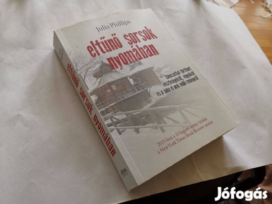 Julia Phillips - Eltűnő sorsok nyomában Oroszország Kamcsatka regény