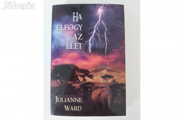 Julianne Ward: Ha elfogy az élet