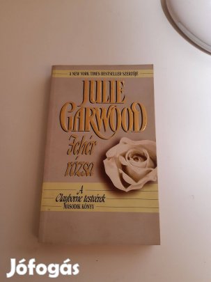 Julie Garwood: Fehér rózsa