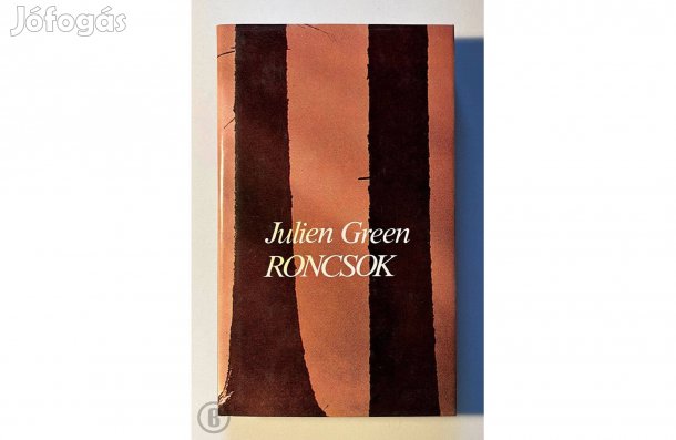 Julien Green: Roncsok - - - (Csak személyesen!)