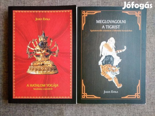 Julius Evola A hatalom yogája - Tanulmány a tantrákról Meglovagolni a