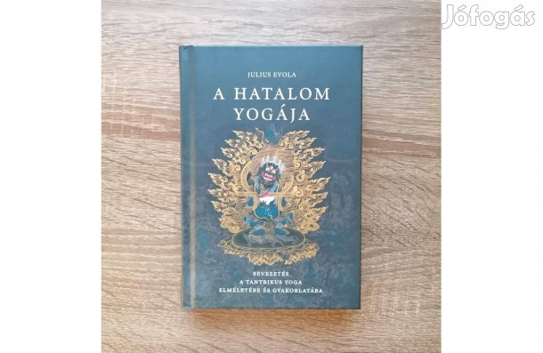 Julius Evola: A hatalom yogája -Tanulmány a tantrákról