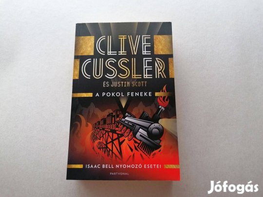 Justin Scott:A pokol feneke-Isaac Bell nyomozó esetei Új könyv eladó!