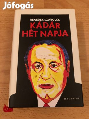 Kádár hét napja - Benedek Szabolcs könyv