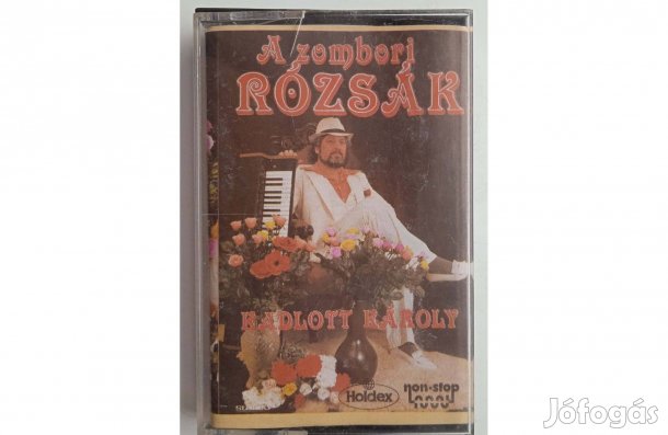 Kadlott Károly- A zombori rózsák . Retro audio kazetta