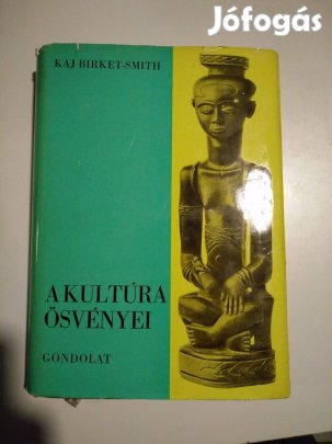 Kaj Birket-Smith - A kultúra ösvényei / Általános etnológia