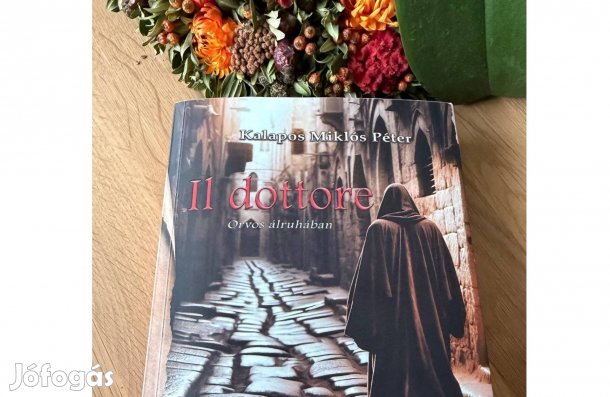 Kalapos Miklós: il dottore c. Regénye