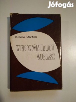 Kalász Márton - Megszámított vigasz