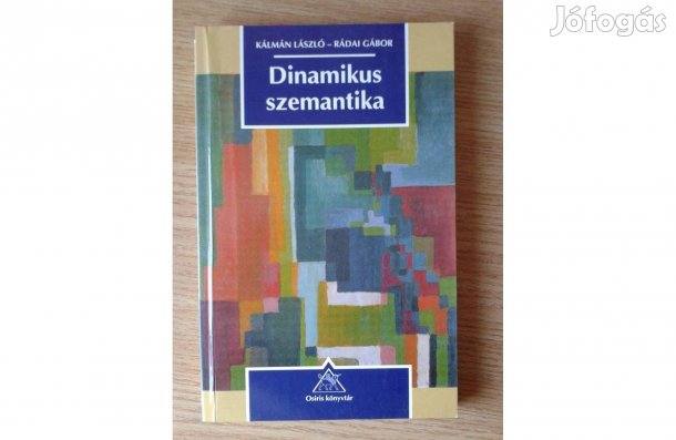 Kálmán László Rádai Gábor: Dinamikus szemantika
