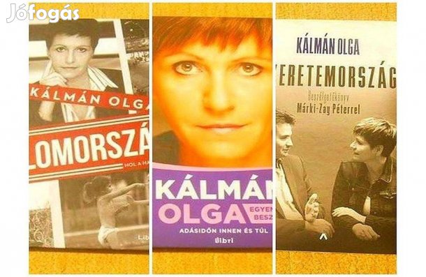 Kálmán Olga - Álomország. Egyenes beszéd. Szeretemország - (Új könyvek