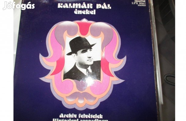 Kalmár Pál énekel (archív felvétel) bakelit hanglemez eladó