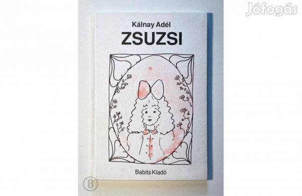 Kálnay Adél: Zsuzsi - - - (Csak személyesen!)