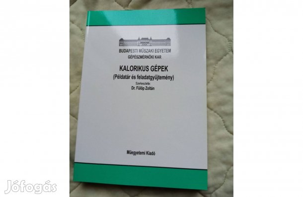 Kalorikus gépek példatár és feladatgyűjtemény BME jegyzet