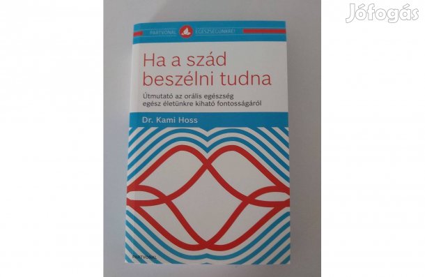 Kami Hoss: Ha a szád beszélni tudna