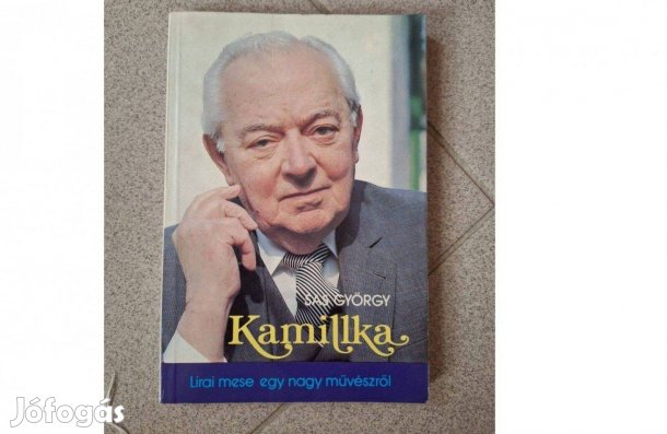 Kamillka Lírai mese egy nagy művészről. Szerző: Sas György