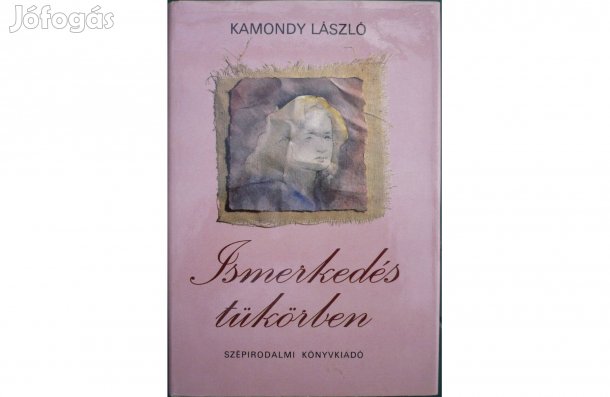 Kamondy László - Ismerkedés tükörben