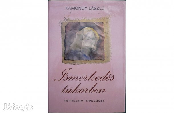 Kamondy László - Ismerkedés tükörben