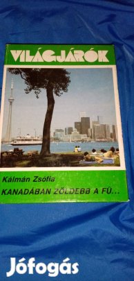 Kanadában zöldebb a fű ( világjárók )