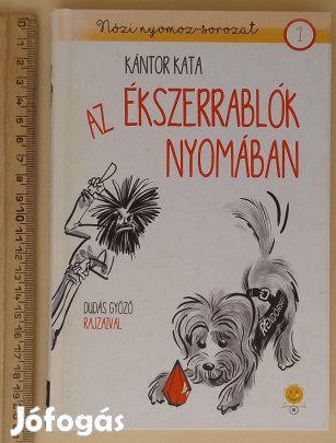 Kántor Kata: Az ékszerrablók nyomában (Nózi nyomoz-sorozat 1.)