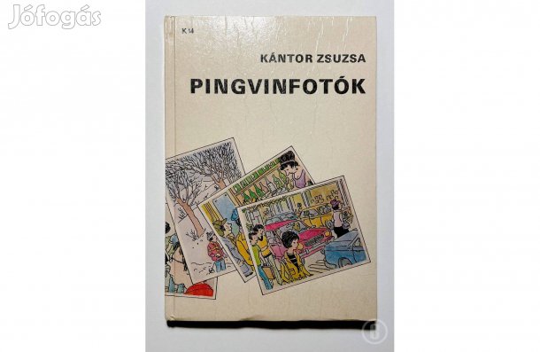 Kántor Zsuzsa: Pingvinfotók - - - (Csak személyesen!)