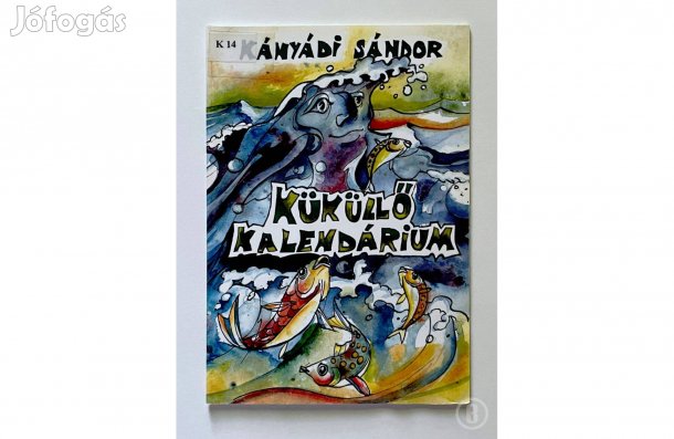 Kányádi Sándor: Küküllő kalendárium - - - (Csak személyesen!)