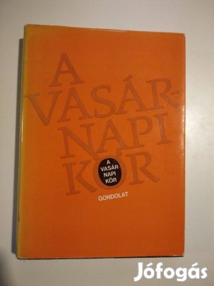 Karádi Éva (szerk.) Vezér Erzsébet (szerk.) - A Vasárnapi kör