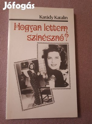 Karády Katalin: Hogyan lettem színésznő?