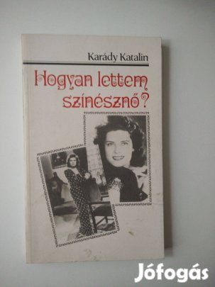 Karády Katalin - Hogyan lettem színésznő?