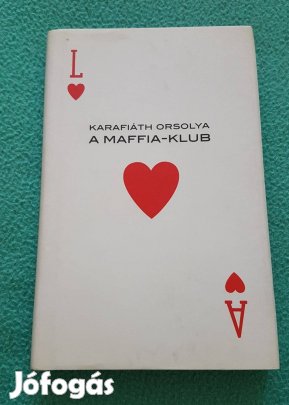 Karafiáth Orsolya: A maffia-klub könyv