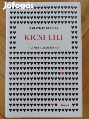 Karafiáth: Kicsi Lili (Scolar, 2012)