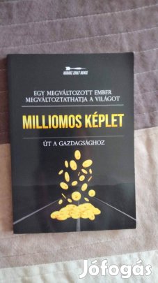 Kárász Zsolt Bence : Milliomos képlet - Út a gazdagsághoz
