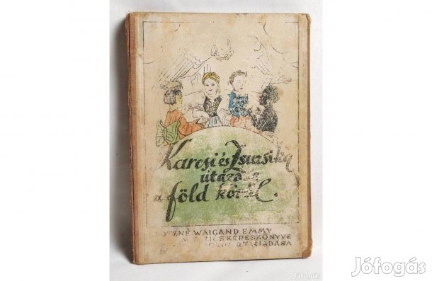 Karcsi és Zsuzsika utazása- Lotzné Waigand Emmy, 1946