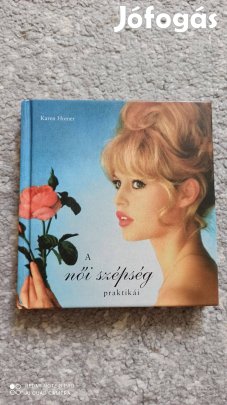 Karen Homer - A női szépség praktikái