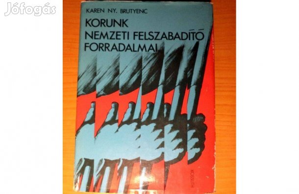 Karen Ny. Brutyenc: Korunk nemzeti felszabadító forradalmai