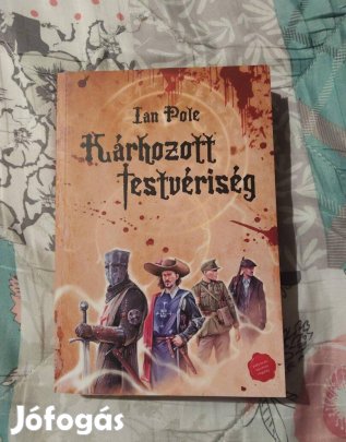 Kárhozott testvériség - Ian Pole