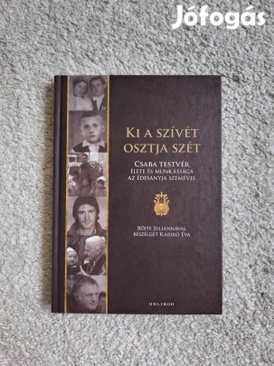 Karikó Éva - Böjte Csaba: Ki a szívét osztja szét