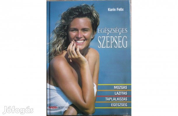 Karin Felix: Egészséges szépség