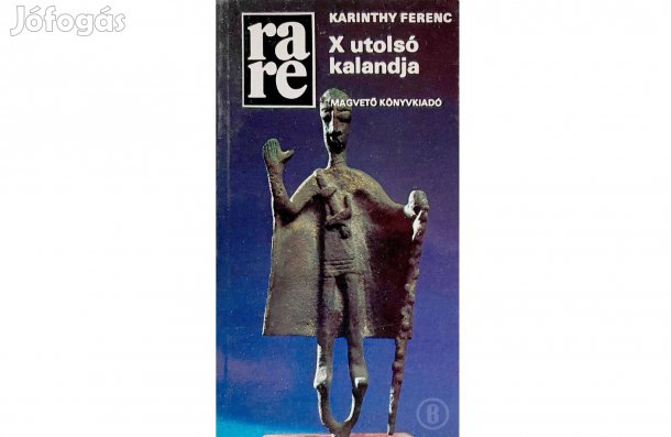 Karinthy Ferenc: X utolsó kalandja - - - Csak személyesen!