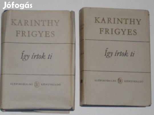 Karinthy Frigyes Így írtok ti I. - II