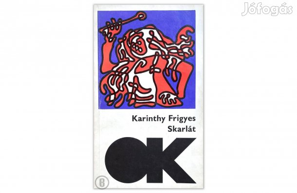 Karinthy Frigyes: Skarlát - - - (Csak személyesen!)