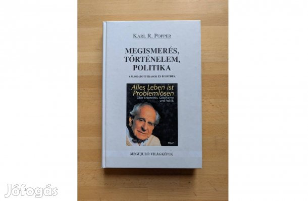 Karl Popper: Megismerés, történelem, politika * 1997 * Új * Aduprint *