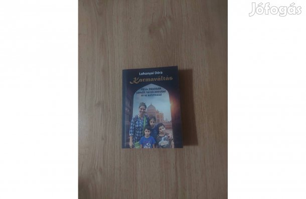 Karmaváltás. Fél év Indiában egyedül, három gyerekkel és az autizmussa