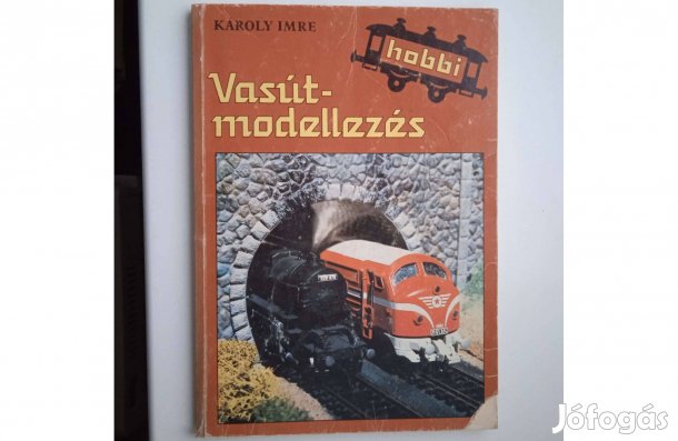 Károlyi Imre - Vasútmodellezés . Móra kiadó 1986
