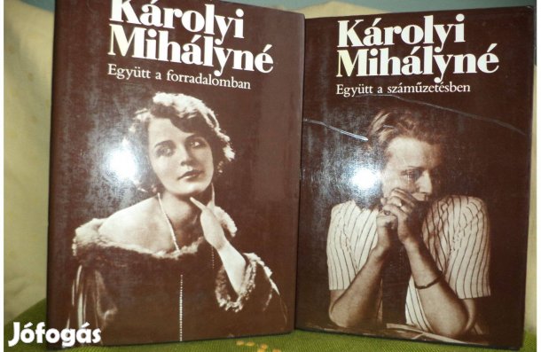 Károlyi Mihályné Együtt a forradalomban / Együtt a száműzetésbenn