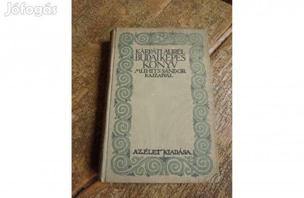 Kárpáti Aurél: Budai képes könyv Muhits Sándor rajzaival