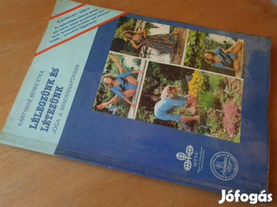 Kártyikné Benke Etka: Lélegzünk és létezünk - jóga a mindennapokban