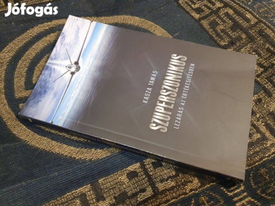 Kasza Tamás: Szuperszonikus lezárás az értékesítésben -dedikált