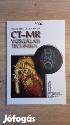Kaszás, Babos: CT-MR vizsgálati technika